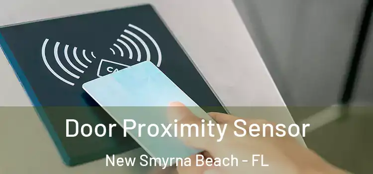  Door Proximity Sensor New Smyrna Beach - FL