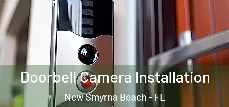  Doorbell Camera Installation New Smyrna Beach - FL