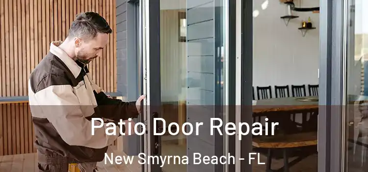 Patio Door Repair New Smyrna Beach - FL