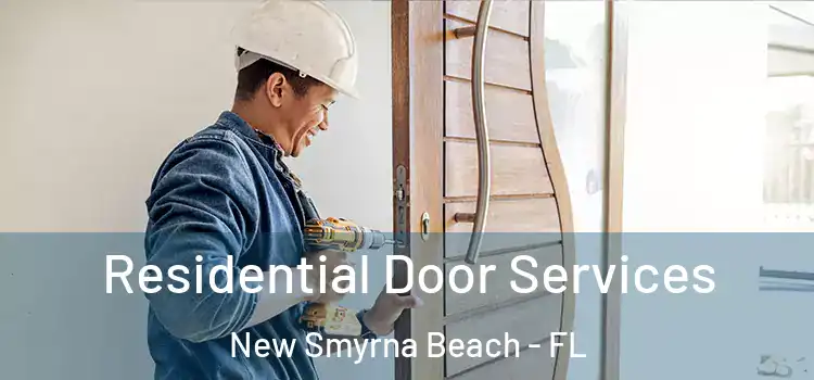Residential Door Services New Smyrna Beach - FL